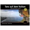 Tanz Auf Dem Vulkan - Climbing Guide -Outdoor Equipment Sales Shop geoquest verlag tanz auf dem vulkan climbing guide